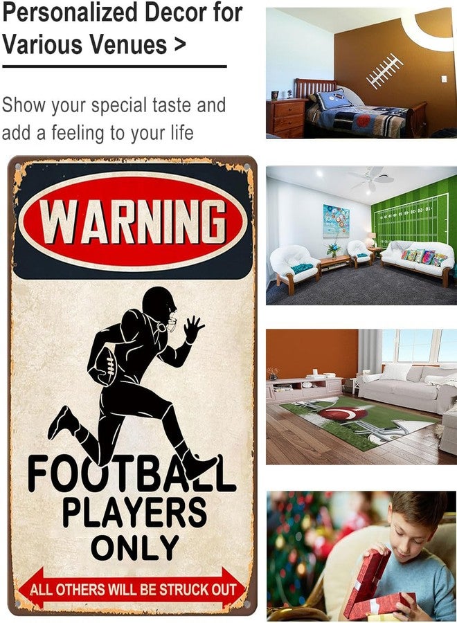 Crazysign Boys Football Gifts Funny Football Players Only Tin Sign for Boys Room Man Cave Wall Decor 8 X 12 Inch (3014) - Image 3